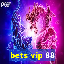 bets vip 88